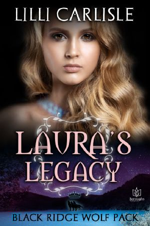 [Black Ridge Wolf Pack 04] • Laura's Legacy